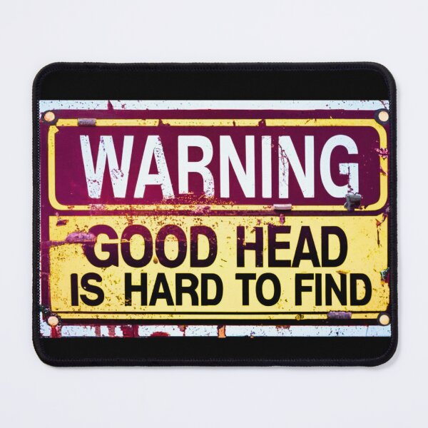 Item preview, Warning Sign- Good head is hard to find designed and sold by Funky  Fibers.