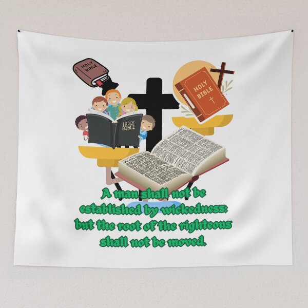 Item preview, A man shall not be established by wickedness: but the root of the righteous shall not be moved. designed and sold by Hinny8.