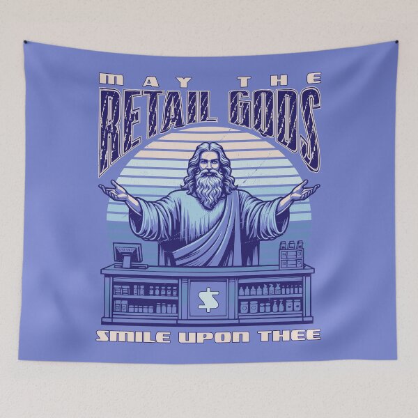 Item preview, May the Retail Gods Smile Upon Thee Customer Service Worker Humor designed and sold by CRHPOD20.