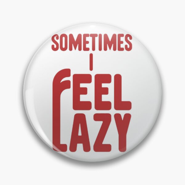 Item preview, Sometimes I Feel Lazy designed and sold by Gentle40Winks.