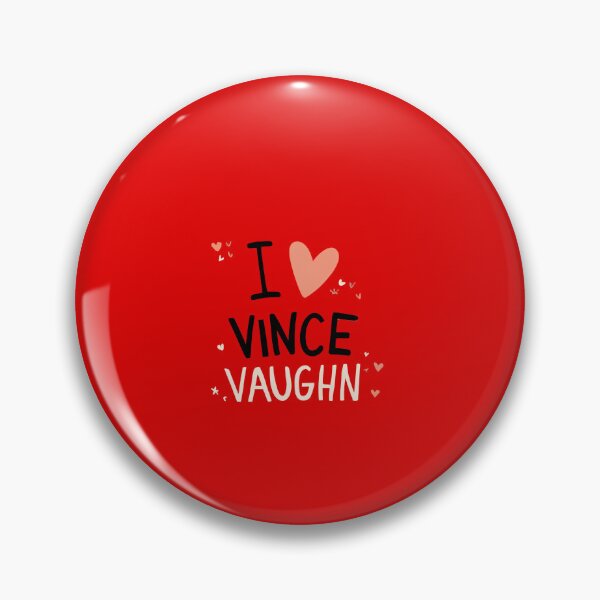 Item preview, I Love Vince Vaughn designed and sold by Itsheartshop.