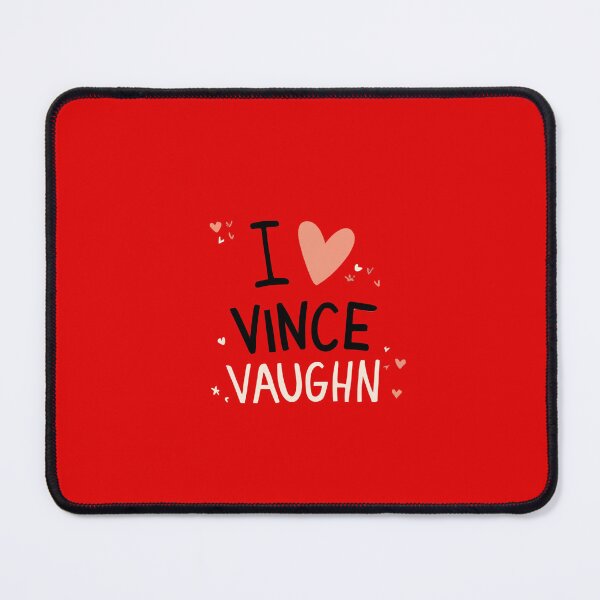 Item preview, I Love Vince Vaughn designed and sold by Itsheartshop.