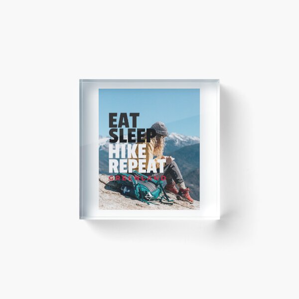 Item preview, Eat Sleep Hike Repeat Greenland Female Hiker designed and sold by GraTEEtude.
