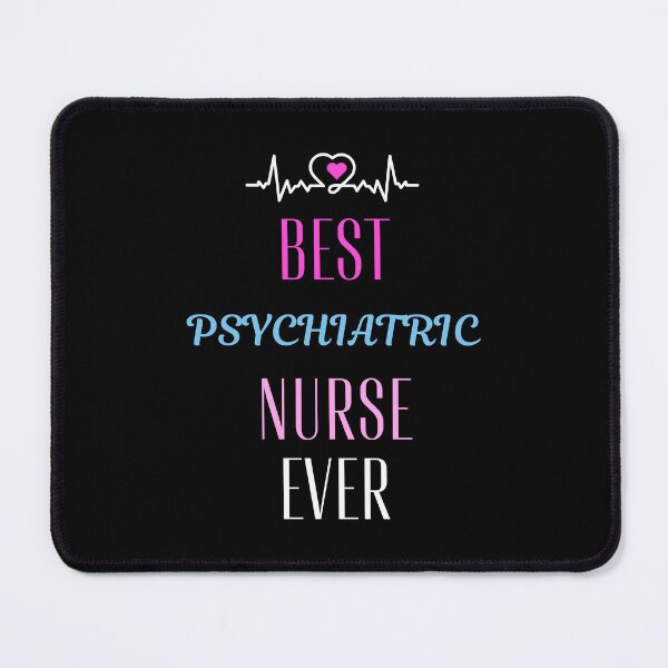 Item preview, best Psychiatric nurse ever designed and sold by annoying-shirts.
