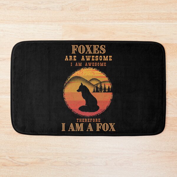 Item preview, Foxes Are Awesome I Am Awesome Thereforee I Am a Fox designed and sold by StanPera.