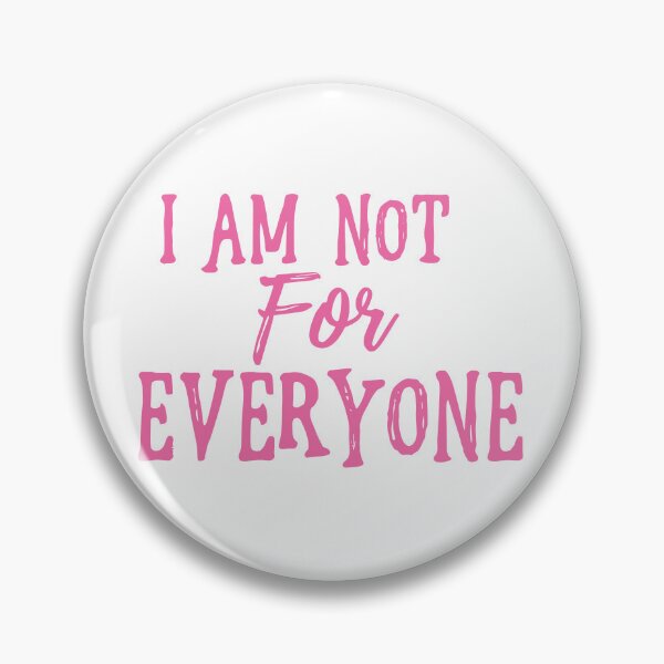Item preview, I Am Not For Everyone - Hot Pink Text designed and sold by SorryFrog.
