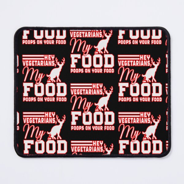 Item preview, Hey Vegetarians My Food Poops On Your Food  designed and sold by WoodburyLake.