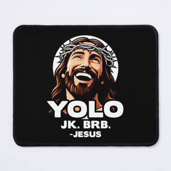 Item preview, YOLO JK BRB Jesus designed and sold by plushism.