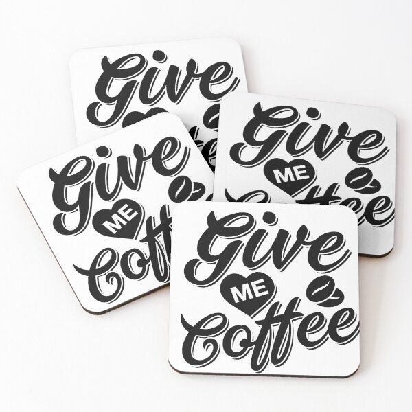 Item preview, GIVE ME COFFEE coaster love designed and sold by ArtisanGroove.