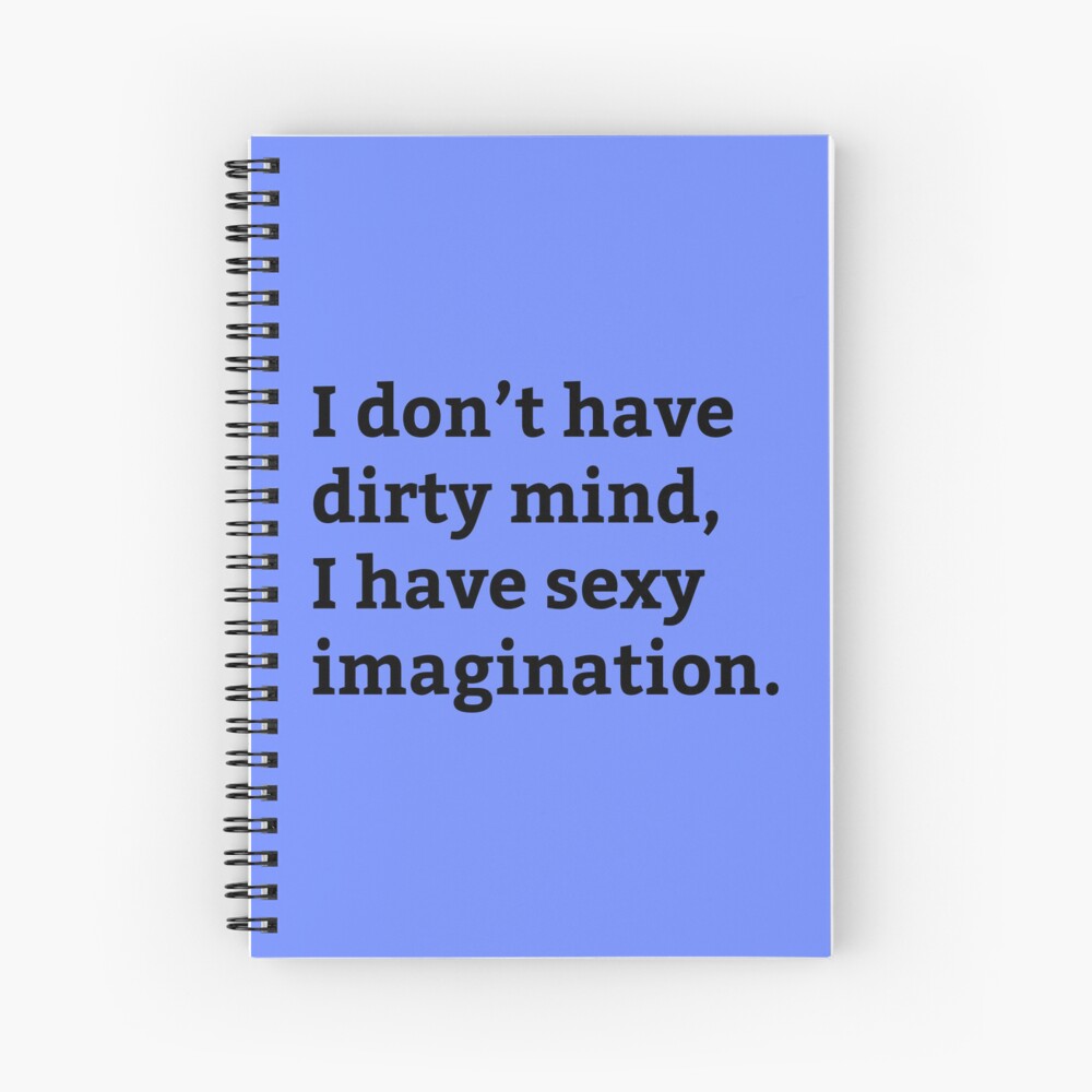 Dirty Mind Sexy Imagination - Adult Jokes Sayings - Funny Adult Humor