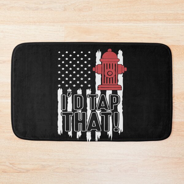 Item preview, I'd Tap That Fire Hydrant US Flag | Funny Firefighter Adult  designed and sold by Pitchou07.