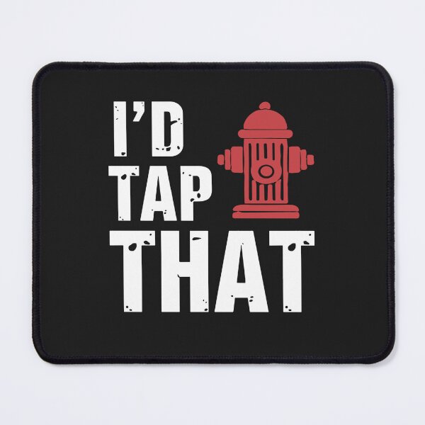 Item preview, I'd Tap That Fire Hydrant US Flag | Funny Firefighter Adult  designed and sold by Pitchou07.