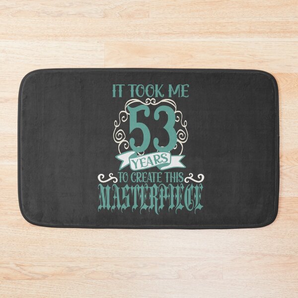 Item preview, It took me 53 years to create this Masterpiece designed and sold by giftfromheart.