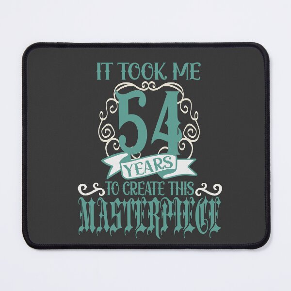 Item preview, It took me 54 years to create this Masterpiece designed and sold by giftfromheart.