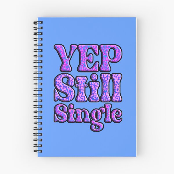 Item preview, Yep Still Single, Funny Valentines Day designed and sold by creativerooney.