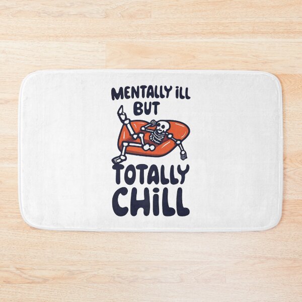 Item preview, Mentally ill but totally chill designed and sold by DomTeesHaven.