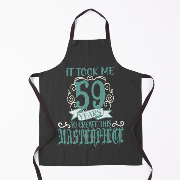 Item preview, It took me 59 years to create this Masterpiece designed and sold by giftfromheart.