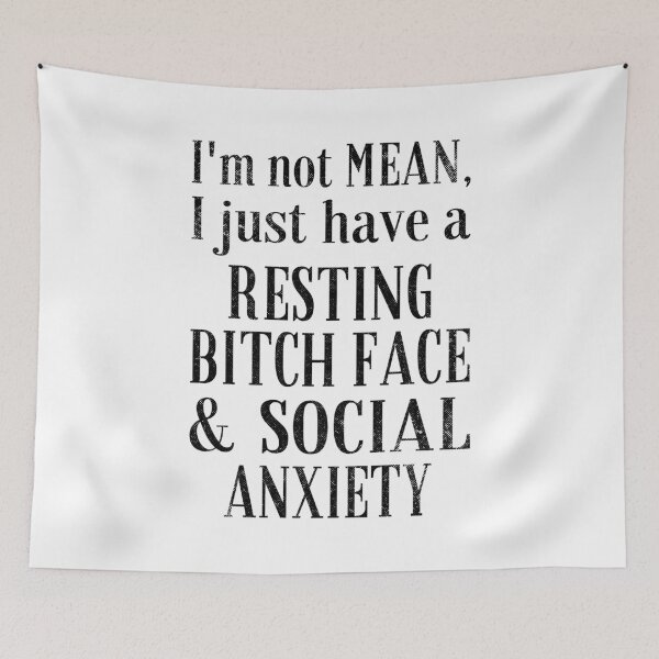 Item preview, Resting Bitch Face and Social Anxiety designed and sold by ObsidianDaz.