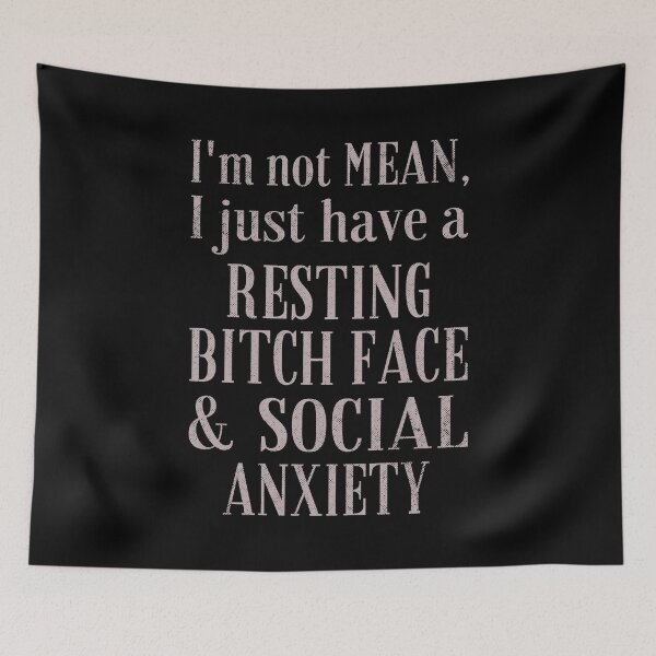 Item preview, Resting Bitch Face and Social Anxiety designed and sold by ObsidianDaz.