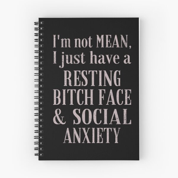 Item preview, Resting Bitch Face and Social Anxiety designed and sold by ObsidianDaz.