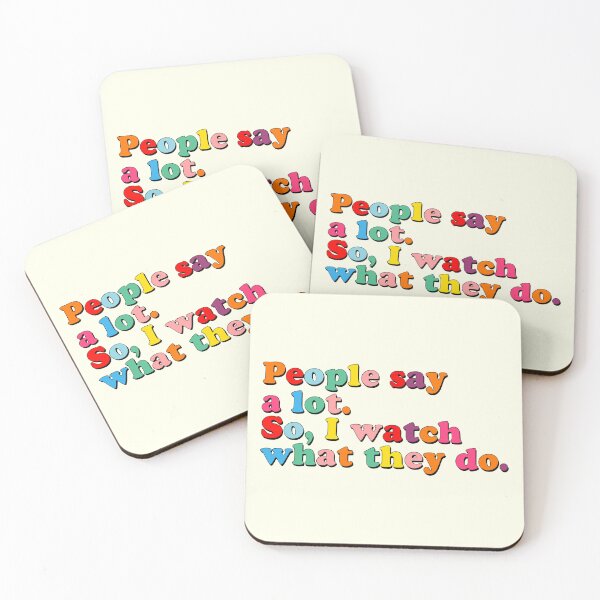 Item preview, People Say A Lot So I Watch What They Do -  designed and sold by PurpleLoveStore.