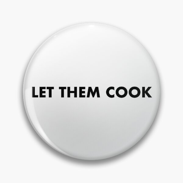 Item preview, Let Them Cook designed and sold by spicyseabass.