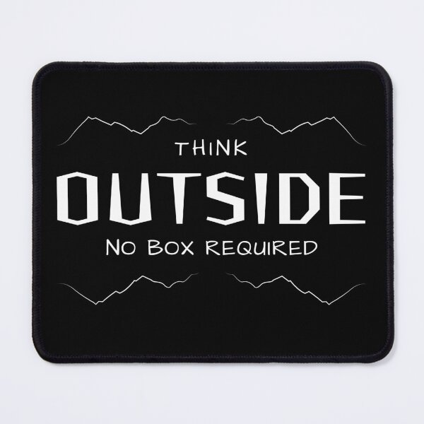 Item preview, Think Outside No Box Required Funny Quote designed and sold by wejollydigitals.