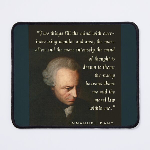 Item preview, Immanuel Kant  portrait and quote: Two things fill the mind with ever-increasing wonder...the starry heavens above me and the moral law within me. designed and sold by artbleed.