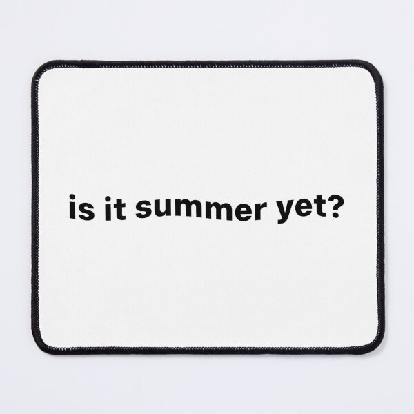 Item preview, Is It Summer Yet Funny Design designed and sold by MugsForReal.