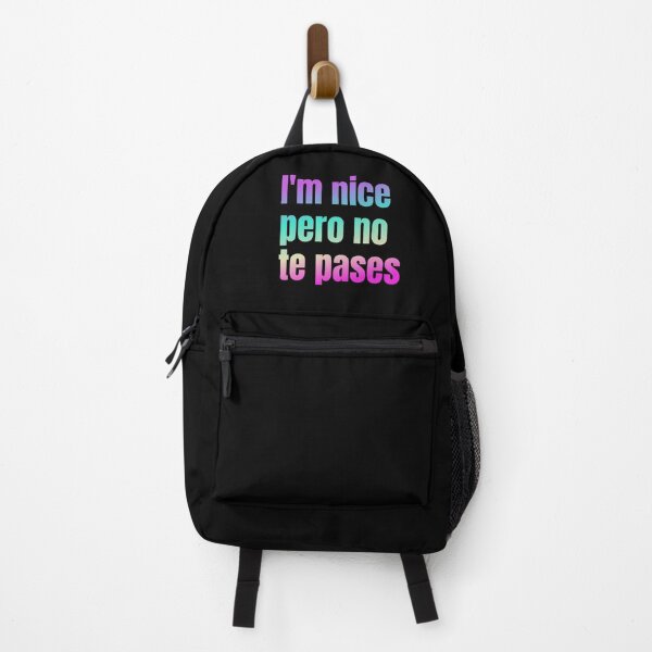 Item preview, I'm nice Pero No Te Pases-Funny Spanish Saying designed and sold by belladesign7.
