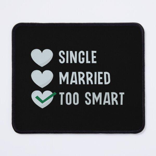 Item preview, single married too smart valentine status designed and sold by Donutlovers.