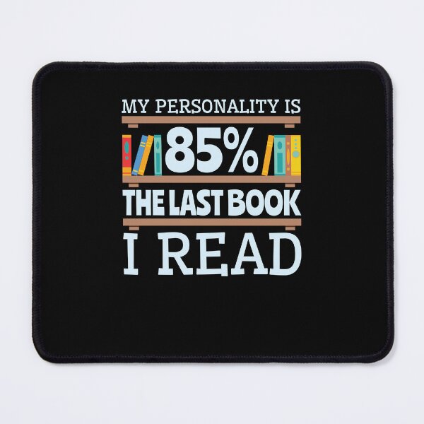 Item preview, My Personality Is 85% the Last Book I Read designed and sold by jaygo.