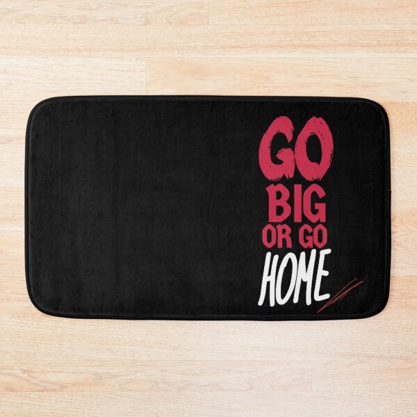 Item preview, Go Big Or Go Home Motivational Quote For Gymrats designed and sold by HardAesthetics.