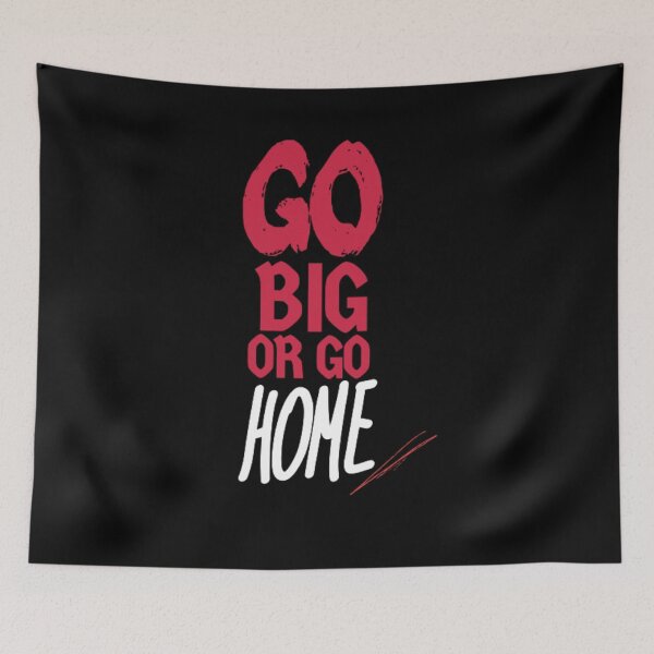 Item preview, Go Big Or Go Home Motivational Quote For Gymrats designed and sold by HardAesthetics.