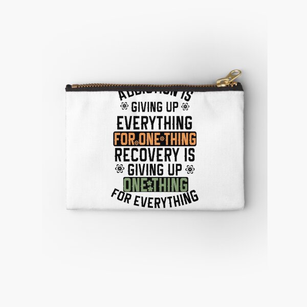 Item preview, Addiction Is Giving Up Everything For One Thing. Recovery Is Giving Up One Thing For Everything designed and sold by Empiredesigner3.