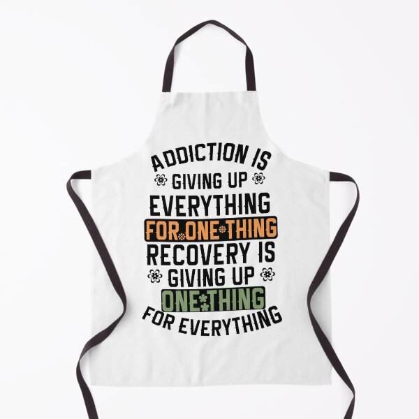 Item preview, Addiction Is Giving Up Everything For One Thing. Recovery Is Giving Up One Thing For Everything designed and sold by Empiredesigner3.