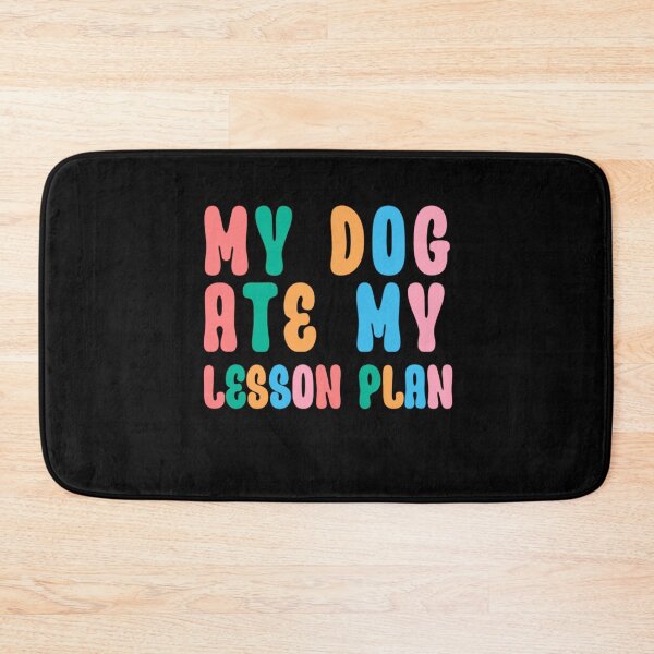 Item preview, My Dog Ate My Lesson Plan Gift for teachers  designed and sold by artzaka.