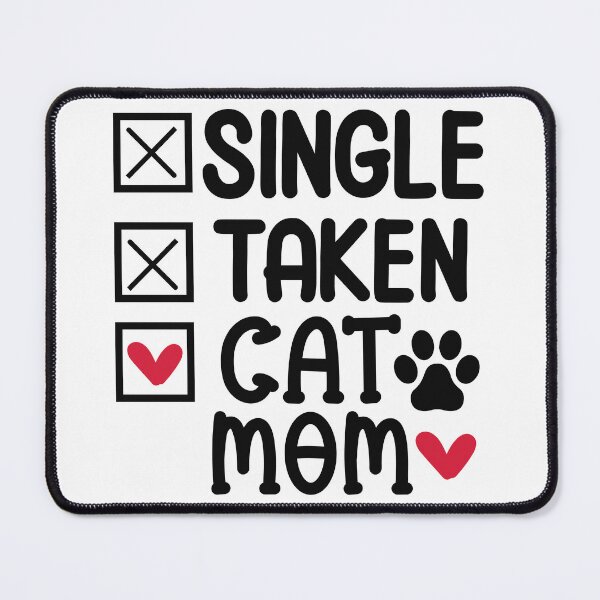 Item preview, Single Taken Cat Mom designed and sold by Magico Paco.