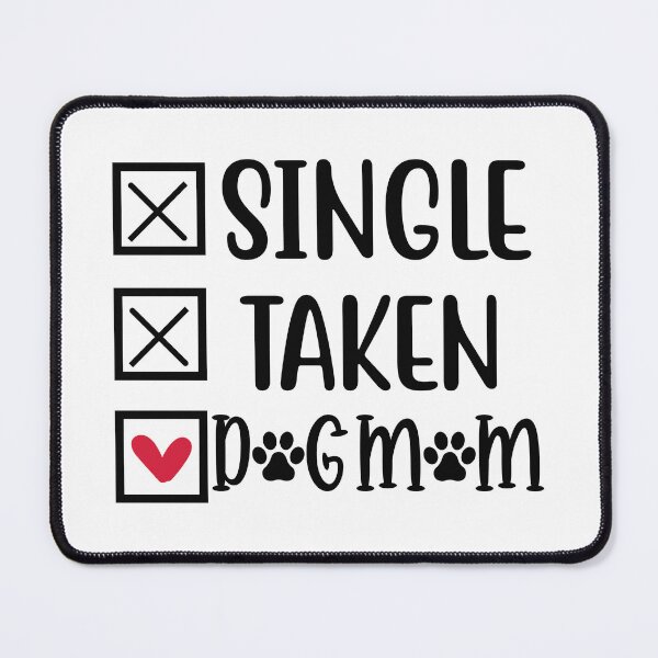 Item preview, Single Taken Dog Mom designed and sold by Magico Paco.