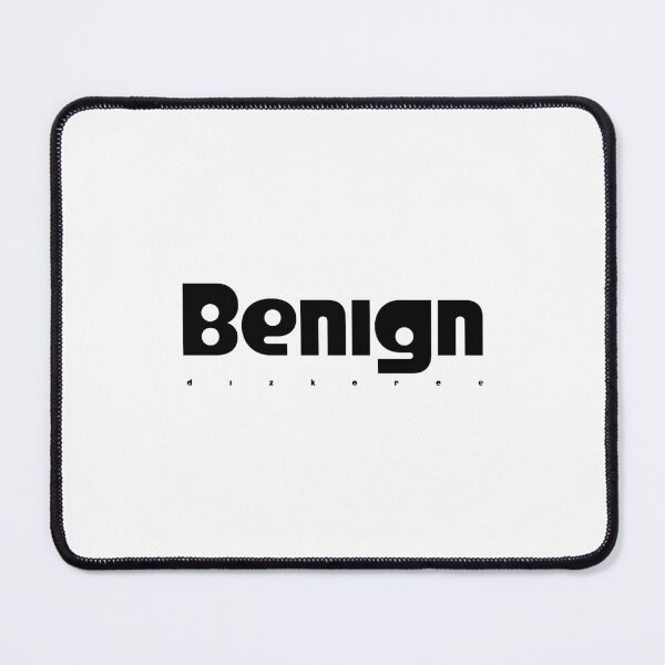 Item preview, Benign blk txt designed and sold by Dizkorce.