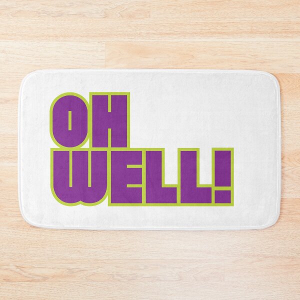 Item preview, OH WELL! designed and sold by stguesser.