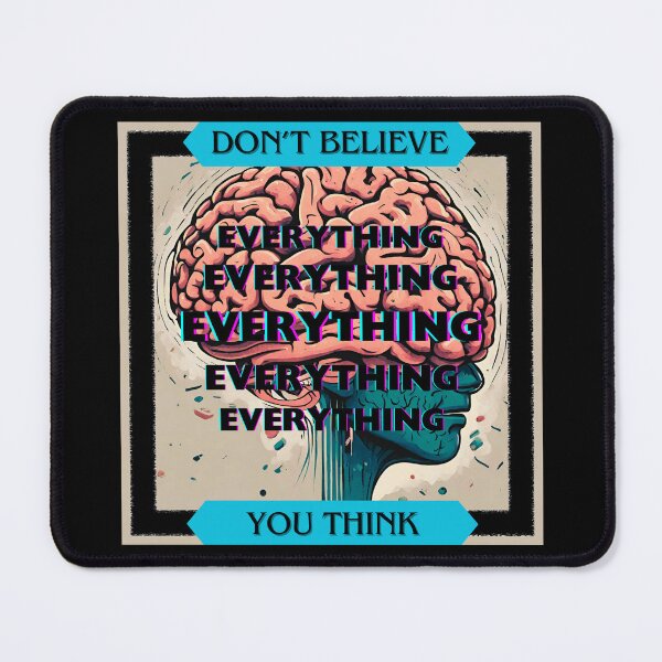Item preview, Don't Believe Everything You Think | Psychology designed and sold by StoicStreet.