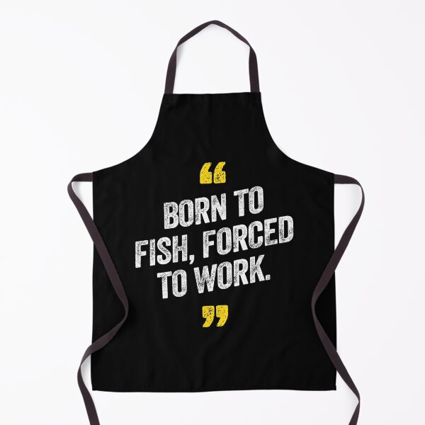 Item preview, Born to Fish Forced To Work Fishing Sea designed and sold by w1ckerman.