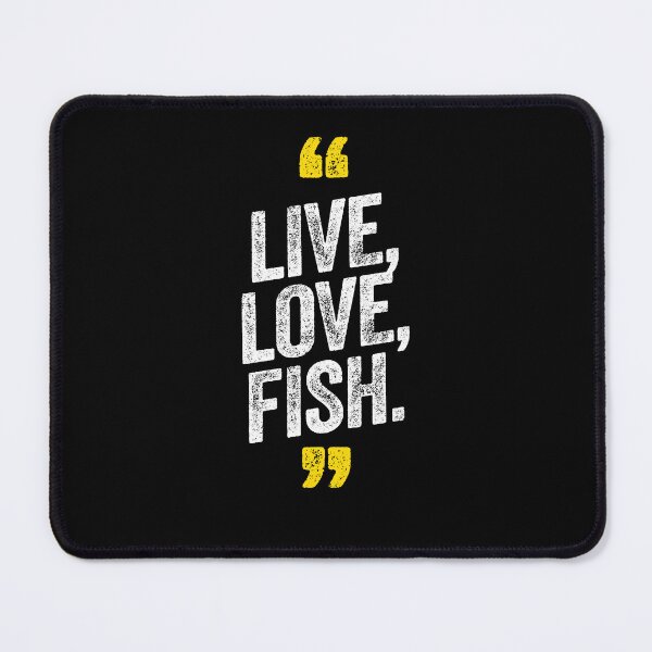 Item preview, Live Love Fish Fishing Sea designed and sold by w1ckerman.
