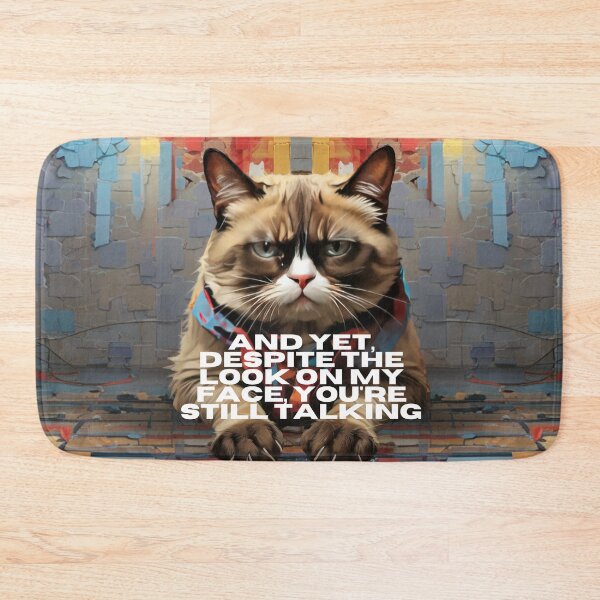 Item preview, Sassy Feline Wisdom: Grumpy Cat Meme - 'And Yet, Despite the Look on My Face, You're Still Talking designed and sold by RvinJo8.