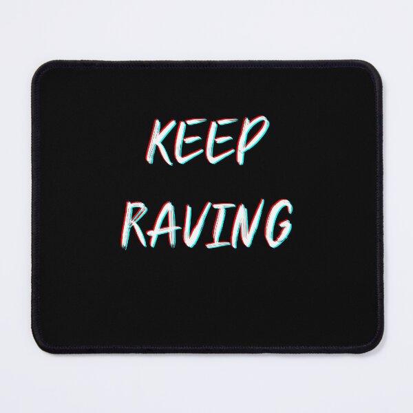 Item preview, Keep Raving - Chromadrift designed and sold by Psyberspace.