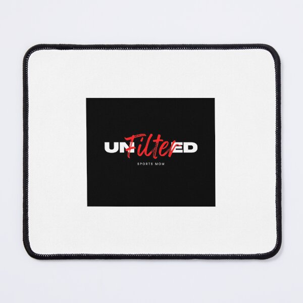 Item preview, Unfiltered Sports Mom designed and sold by Tabitha Lugtig.