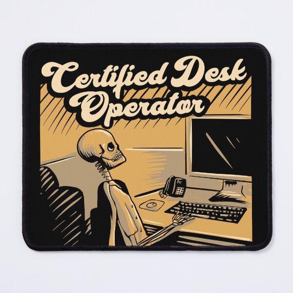Item preview, Certified Desk Operator designed and sold by emmyloudesigns.
