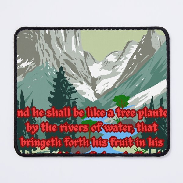 Item preview, And he shall be like a tree planted by the rivers of water, that bringeth forth his fruit in his season; his leaf also shall not wither; and whatsoever he doeth shall prosper designed and sold by Hinny8.