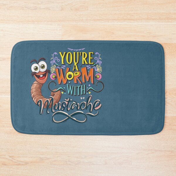 Item preview, you're a worm with mustache designed and sold by beatriceJHS.
